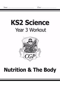 KS2 Science Year 3 Workout: Nutrition & The Body